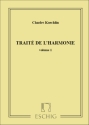 Koechlin Traite De L'Harmonie - Volume 1 Educazione Musicale