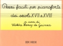 Pezzi Facili per Pianoforte Dei Secoli XVII E XVII per piano