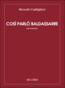 N. Castiglioni Cosi Parlo Baldassarre (1980 - 81) Voice only