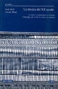 J. Von Der Weid La Musica Del Xx Secolo Libri (Argomento Musicale/Biografie)