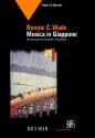 B.C. Wade Musica In Giappone Libri (Argomento Musicale/Biografie)