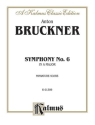 Bruckner Symphony No 6 Ms  Kalmus Classic Series
