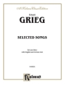 Grieg Selected Songs Low Voice  Kalmus Classic Series