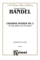 Handel Chandos Anthem No. 2  Ms  Kalmus Classic Series