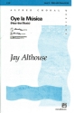 Oye la Msica (Hear the Music) for mixed voices (SAB) and piano score