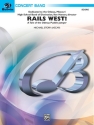 Rails West! (score)  Symphonic wind band