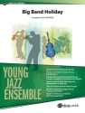 Big Band Holiday (Medley): for young jazz ensemble piano score and parts