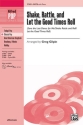 Gilpin, Greg (Arranger) Shake, Rattle, Let Good Times Roll SATB  Mixed voices