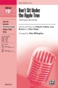 Don't sit under the Apple Tree (With Anyone Else but Me) for mixed chorus and piano score