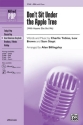 Billingsley,A (Arranger) Don't Sit Under the Apple Tree SSA  Unison, upper, equal voices