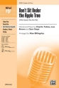 Billingsley,A (Arranger) Don't Sit Under the Apple Tree 2Pt  Unison, upper, equal voices