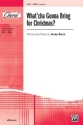 Beck,A What'cha Gonna Bring for Christmas? SATB  Mixed voices