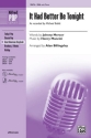 Billingsley,A It Had Better Be Tonight SSA  Unison, upper, equal voices