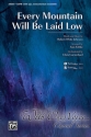 Every Mountain Will Be../Satb  Mixed voices