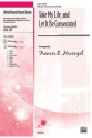 Take My Life & Let It Be/Satb  Mixed voices