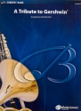 A Tribute To Gershwin: for concert band score and parts