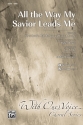 Various All The Way My Savior Leads Me SAB  Mixed voices