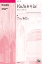 Fettke,T O God You Are My God SATB  Mixed voices