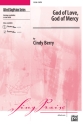 Berry,C God Of Love God Of Mercy SATB  Mixed voices