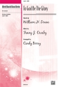 Doane, William H Arr Berry, Ci To God Be The Glory SATB  Mixed voices