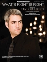 T.hicks Whats Right Is Right (PVG)  Piano/Vocal/Guitar Singles