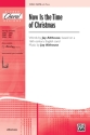Now Is The Time Of Cmas SATB  Mixed voices