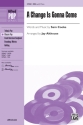 Cooke arr Althouse Change Is Gonna Come, A SSA  Unison, upper, equal voices