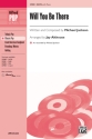 Jackson,M arr Althouse,J Will You Be There SATB  Mixed voices