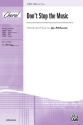 Althouse,J Dont Stop The Music SSA  Unison, upper, equal voices