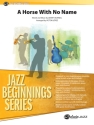 Various Horse With No Name, A (j/e)  Jazz band