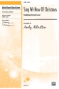 Albritton, Andy Sing We Now Of Christmas 2 Pt  Unison, upper, equal voices