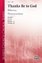 Curry, Sheldon (arranger) Thanks Be To God SATB  Mixed voices