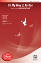 On My Way To Jordan SATB  Mixed voices
