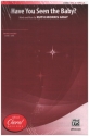Have You Seen the Baby? for mixed chorus a cappella vocal score (en)