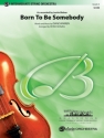 Bieber, J arr Roszell, P Born to be Somebody (string orchestra)  String Orchestra
