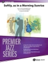 Berg, Kris (arranger) Softly, As in a morning sunrise (j/e)  Jazz band