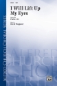 I will lift up my Eyes for mixed chorus (SAM) and keyboard score