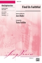 Fettke, Tom (arranger) Find Us Faithful SATB  Mixed voices