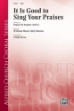 Berry, Cindy (arranger) It Is Good Sing Your Praises SATB  Mixed voices