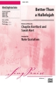Gustafson, Nate (arranger) Better Than A Hallelujah SATB  Mixed voices