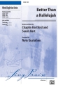 Gustafson, Nate (arranger) Better Than A Hallelujah SAB  Mixed voices