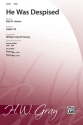 Young, William David He Was Despised SATB  Mixed voices