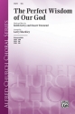 Shackley, Larry (arranger) Perfect Wisdom Of Our God SSA  Unison, upper, equal voices