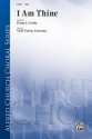 Courtney, V & Crosby, F I Am Thine/ SAB  Mixed voices