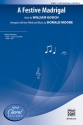 Gooch, W & Moore, D Festive Madrigal 3 PT MXD/SAB  Mixed voices