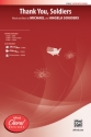 Souders, M & A Thank You Soldiers SATB  Mixed voices