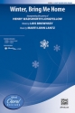 Lantz, M & Brownsey, L Winter Bring Me Home 3 PT MXD  Mixed voices