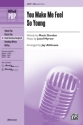 Althouse, Jay (arranger) You Make Me Feel So Young SSA  Unison, upper, equal voices