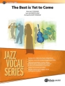 Ragsdale, Scott (arranger) Best Is Yet To Come (j/e)  Jazz band
