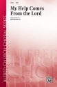 Wolaver, Bill My Help Comes From The Lord SATB  Mixed voices